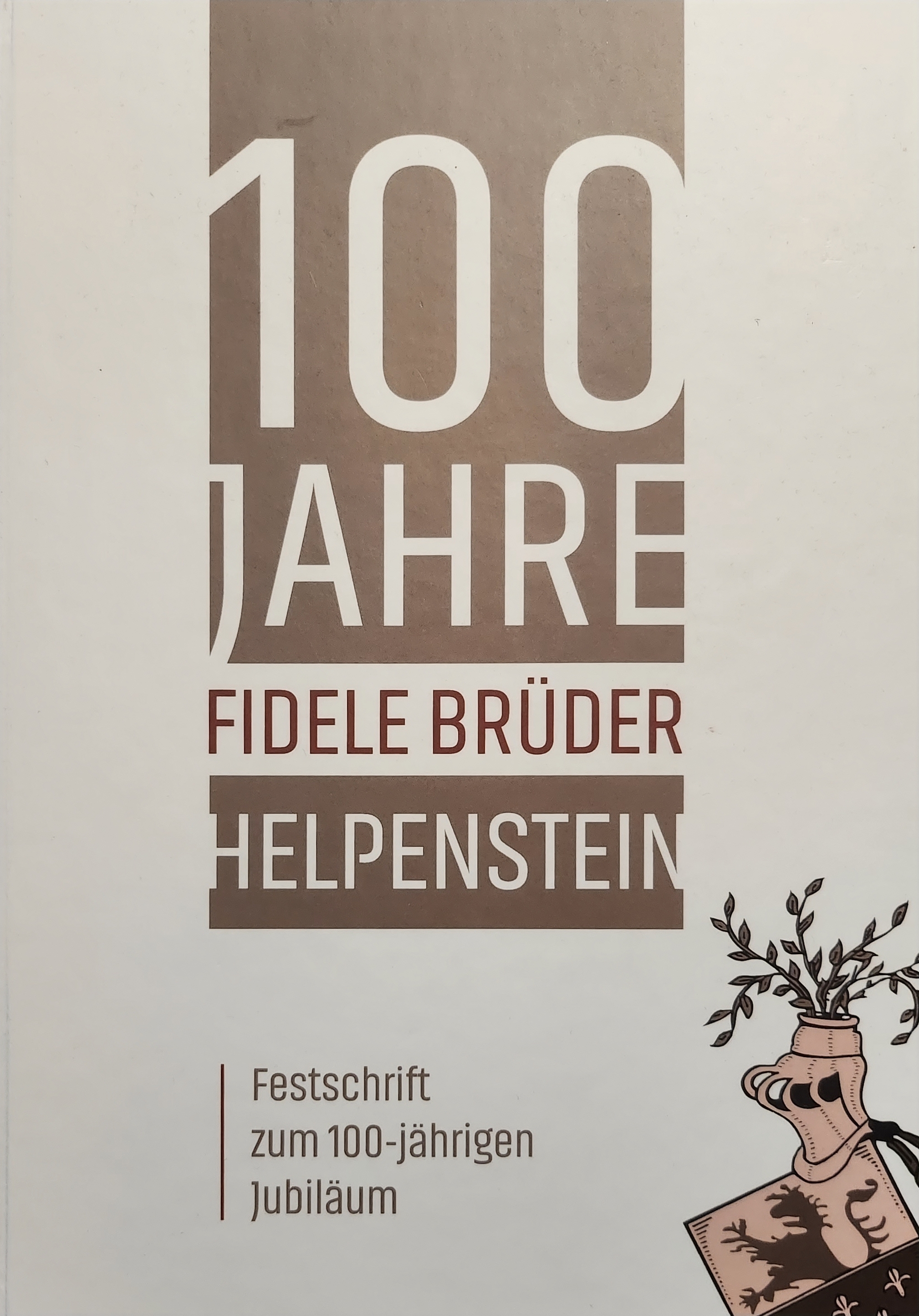 Chronik 100 Jahre Fidele Brüder Helpenstein